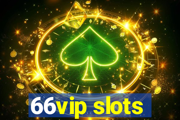 66vip slots